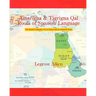 Amarigna & Tigrigna Qal Roots of Spanish Language: The Spanish Language's Not So Distant African Linguistic Roots