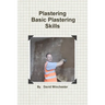 Plastering Basic Plastering Skills