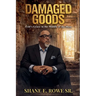Damaged Goods: God's Grace in the Middle of the Mess