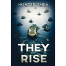 They Rise
