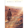 The Road That Changed My Life: Paul's Perspective