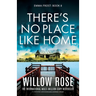 There's No Place Like Home: A completely unputdownable suspense thriller