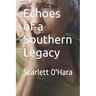 Echoes of a Southern Legacy: Scarlett O'Hara