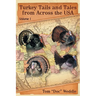 Turkey Tails and Tales from Across the USA: Volume 1