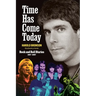 Time Has Come Today: Rock and Roll Diaries 1967 - 2007