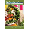 Recipes from Home: Weight Loss with Grain Free and Blood Type Recipes