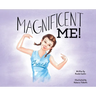 Magnificent Me!