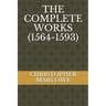 The Complete Works (1564-1593)