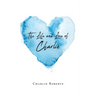The Life and Love of Charlie