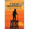Uncle Blindman: A Sightless Path to the Crown