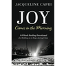 Joy Comes in the Morning: A 6 Week Healing Devotional for Holding on to Hope during Crisis