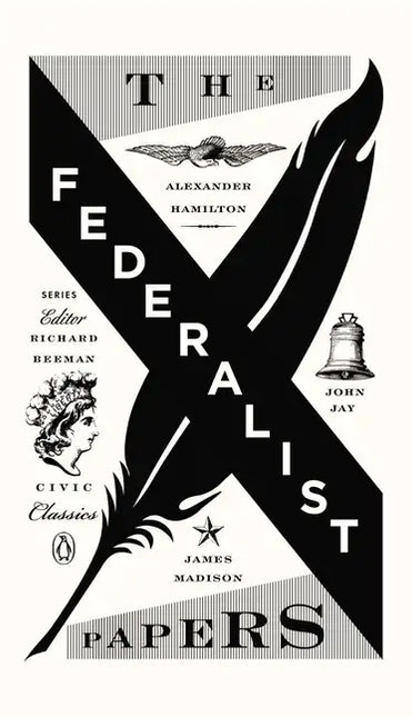 The Federalist Papers: Alexander Hamilton, James Madison, and John Jay by Books by splitShops