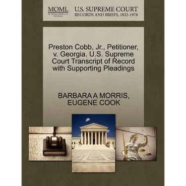 Preston Cobb, Jr., Petitioner, V. Georgia. U.S. Supreme Court Transcript of Record with Supporting Pleadings