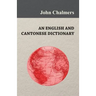 An English and Cantonese Dictionary