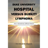 Duke University Hospital Versus Burkitt Lymphoma: And a Sometimes Difficult Patient