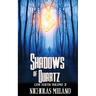 Shadows of Quartz