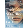 Two Seconds Too Late