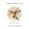 Bright, Inhabited Lives: Ekphrastic Poems