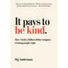 It Pays to Be Kind