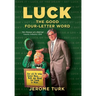 Luck The Good Four-Letter Word