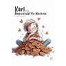 Karl and the Magical Waffle Machine And Other Bilingual Danish-English Stories for Kids