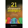 21 strangers: 21 personalities birthed from trauma and nurtured by life