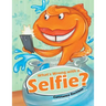 What's Wrong with a Selfie?