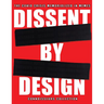 Dissent by Design