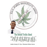The Most Deceptive Drug: The Untold Truths About Marijuana