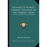 Memoir Of Robert Hibbert, Founder Of The Hibbert Trust: With A Sketch Of Its History