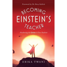 Becoming Einstein's Teacher: Awakening the Genius in Your Students