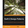 Swift 2 Design Patterns