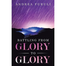 Battling from Glory to Glory