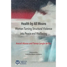 Health by All Means: Women turning structural violence into peace and wellbeing