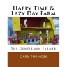 Happy Time & Lazy Day Farm: The Gentleman Farmer