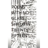 Poems with No Glass Shield in Twenty Fifteen