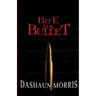 Bite Da Bullet