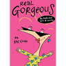 Real Gorgeous: The Truth about Body and Beauty