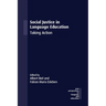 Social Justice in Language Education: Taking Action