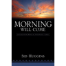 Morning Will Come