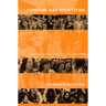 Forging Gay Identities: Organizing Sexuality in San Francisco, 1950-1994
