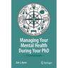 Managing Your Mental Health During Your PhD: A Survival Guide