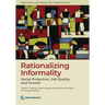 Rationalizing Informality: Social Protection, Job Quality, and Growth