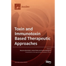 Toxin and Immunotoxin Based Therapeutic Approaches