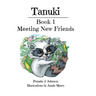 Tanuki: Meeting New Friends: Book 1
