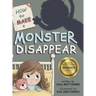 How to Make a Monster Disappear