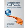 Falling Long-Term Growth Prospects: Trends, Expectations, and Policies
