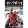Pedaling, Prayers and Perseverence