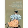 The Alternative Modernity of the Bicycle in British and French Literature, 1880-1920