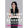 Thought Leader Academy: 10x Your Impact and Income Through Your Mission and Message